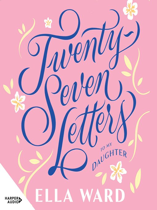 Title details for Twenty-Seven Letters to My Daughter by Ella Ward - Wait list